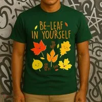 Cute Be-Leaf In Yourself T-Shirt thumb 3