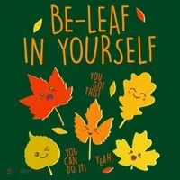 Cute Be-Leaf In Yourself T-Shirt thumb 7