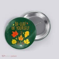 Cute Be-Leaf In Yourself Button thumb 0