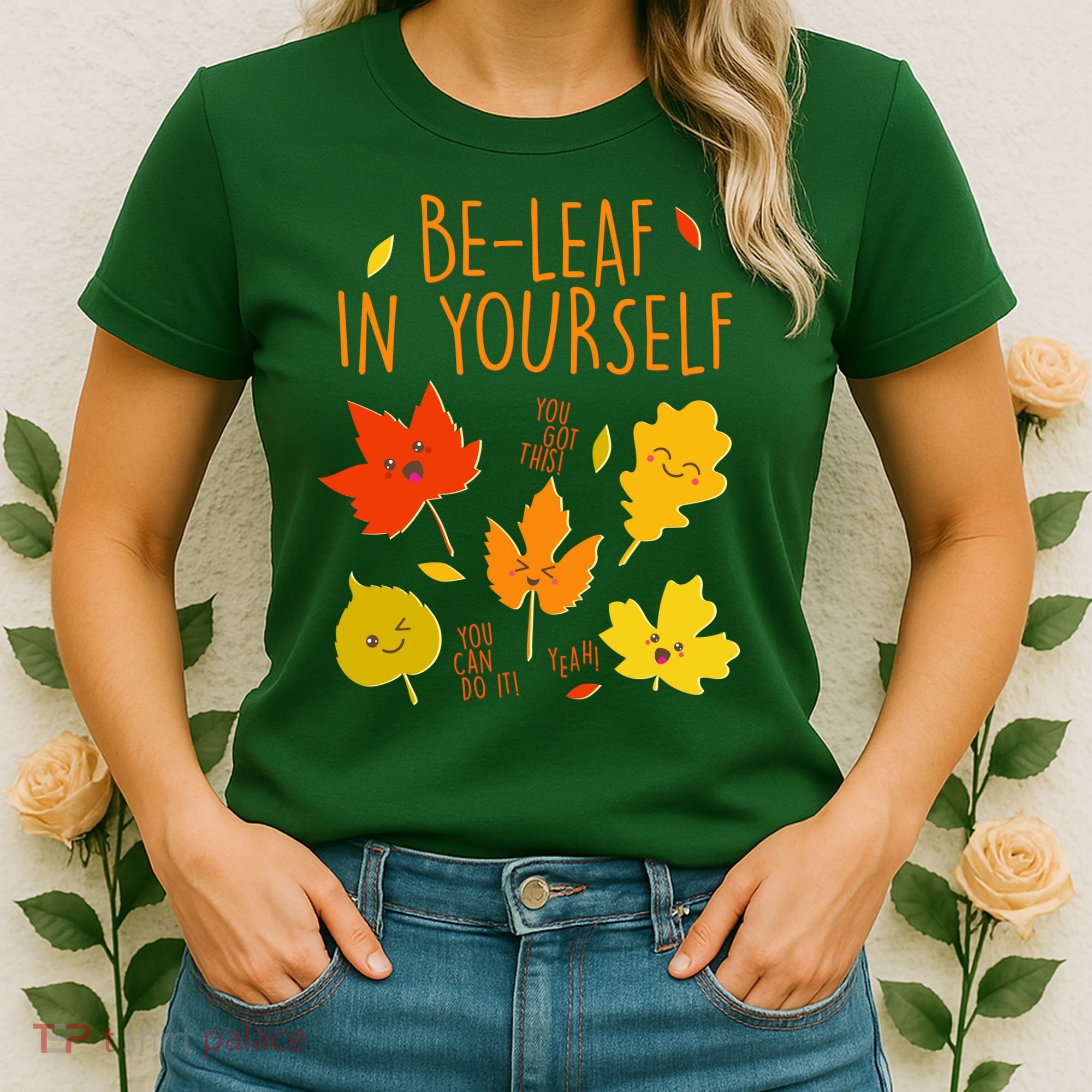 Cute Be-Leaf In Yourself Women's T-Shirt