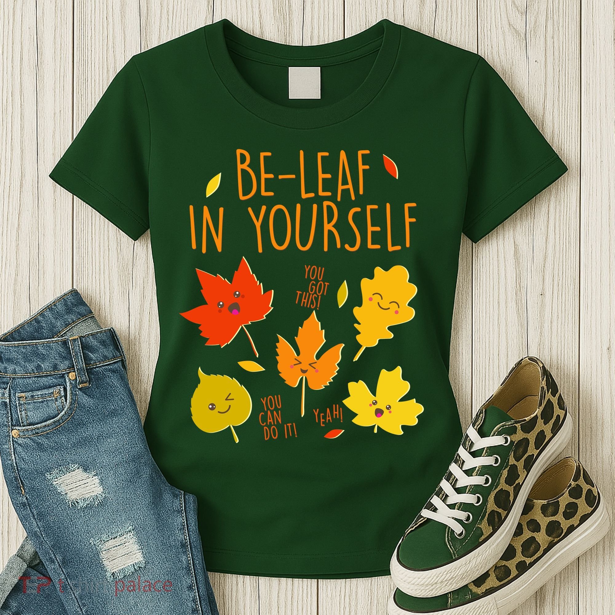 Cute Be-Leaf In Yourself Women's T-Shirt
