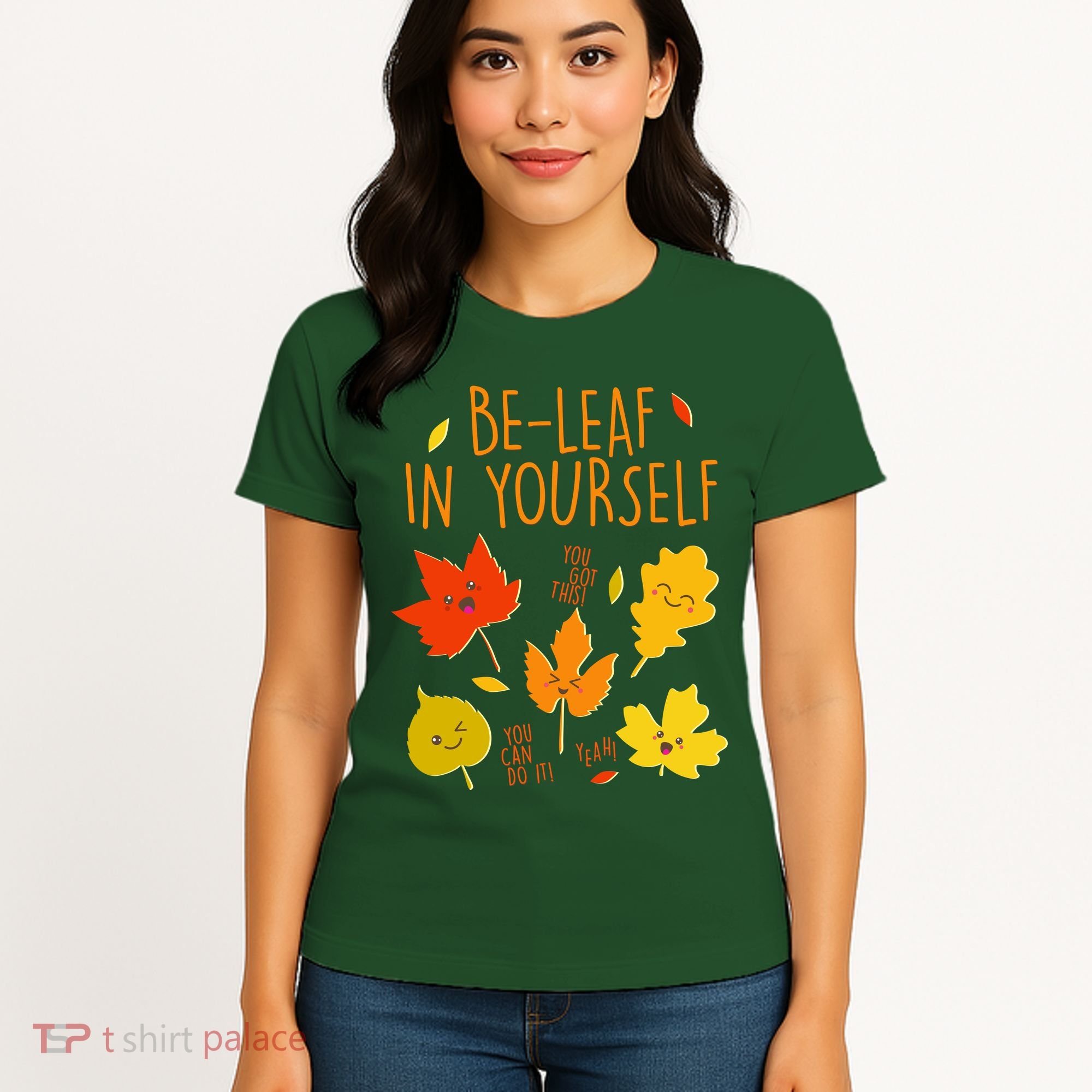 Cute Be-Leaf In Yourself Women's T-Shirt