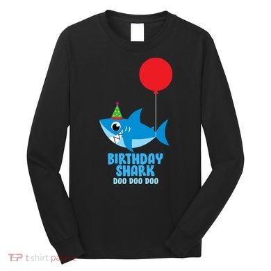 Cute Birthday Shark Doo Doo Doo  Long Sleeve Shirt