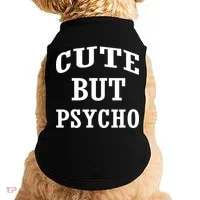Cute But Psycho Funny Meme Doggie Tank thumb 0