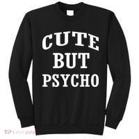 Cute But Psycho Funny Meme Sweatshirt thumb 0