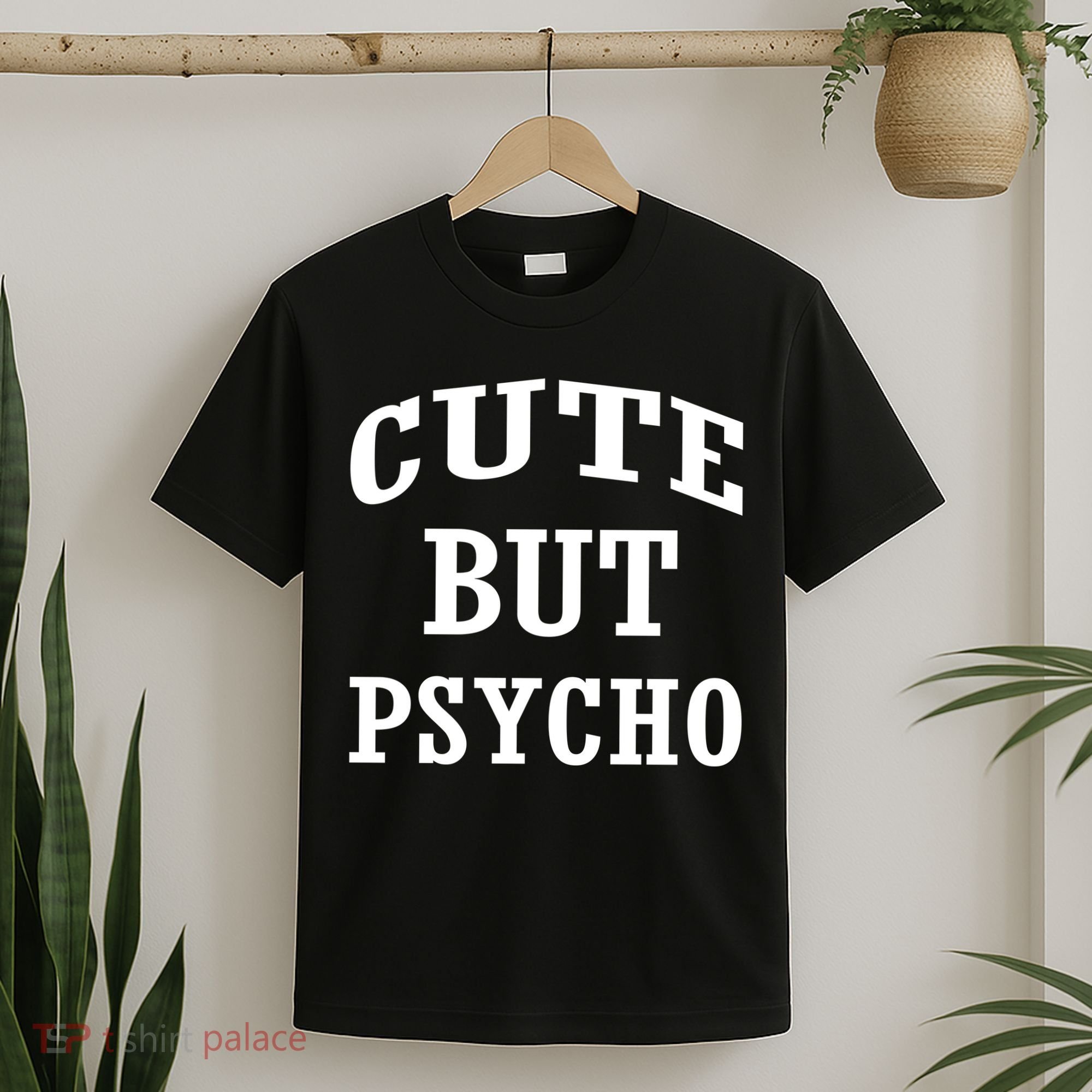 Cute But Psycho Funny Meme T-Shirt