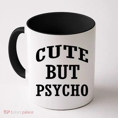 Cute But Psycho Funny Meme Coffee Mug