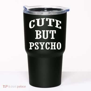 Cute But Psycho Funny Meme Tumbler