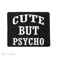 Cute But Psycho Funny Meme Mousepad thumb 0