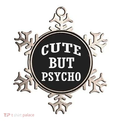 Cute But Psycho Funny Meme Ornament