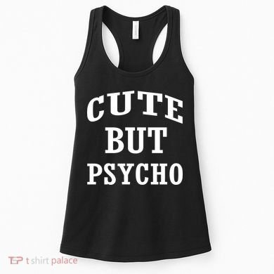 Cute But Psycho Funny Meme Women's Tank Top