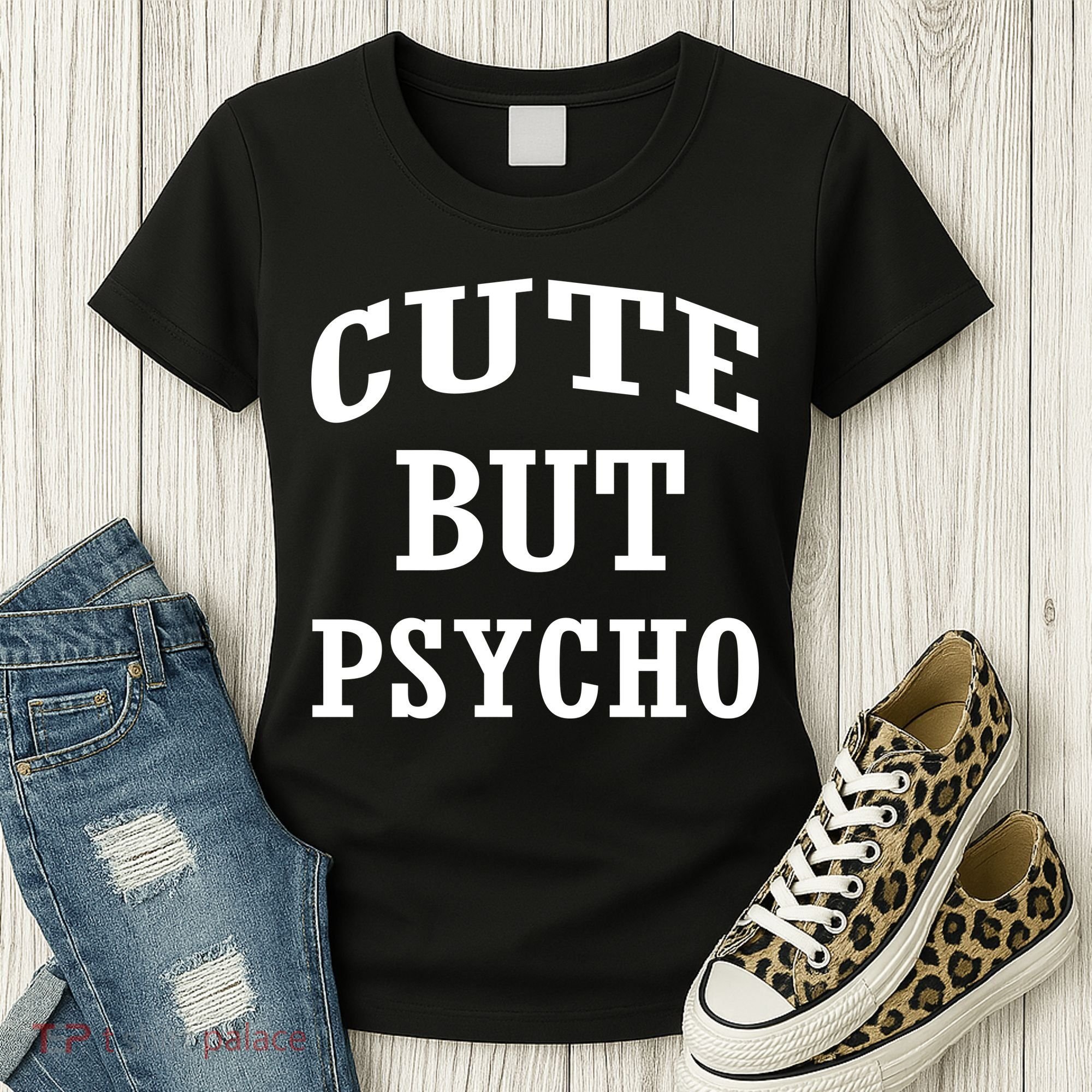 Cute But Psycho Funny Meme Women's T-Shirt