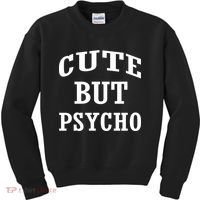 Cute But Psycho Funny Meme Kids Sweatshirt thumb 0