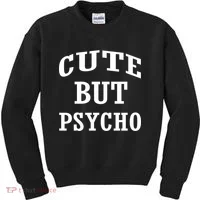 Cute But Psycho Funny Meme Kids Sweatshirt thumb 0