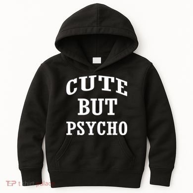 Cute But Psycho Funny Meme Kids Hoodie