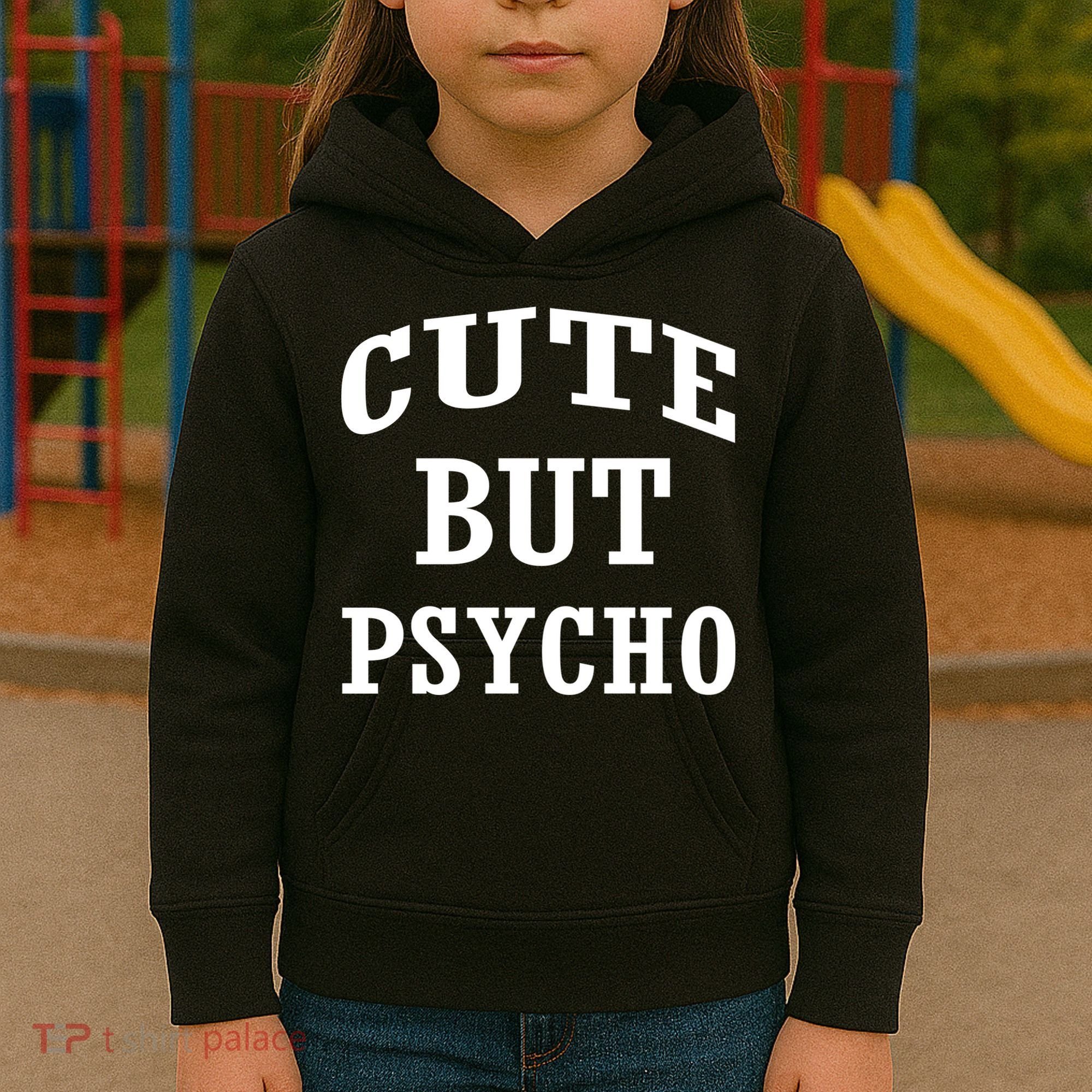 Cute But Psycho Funny Meme Kids Hoodie