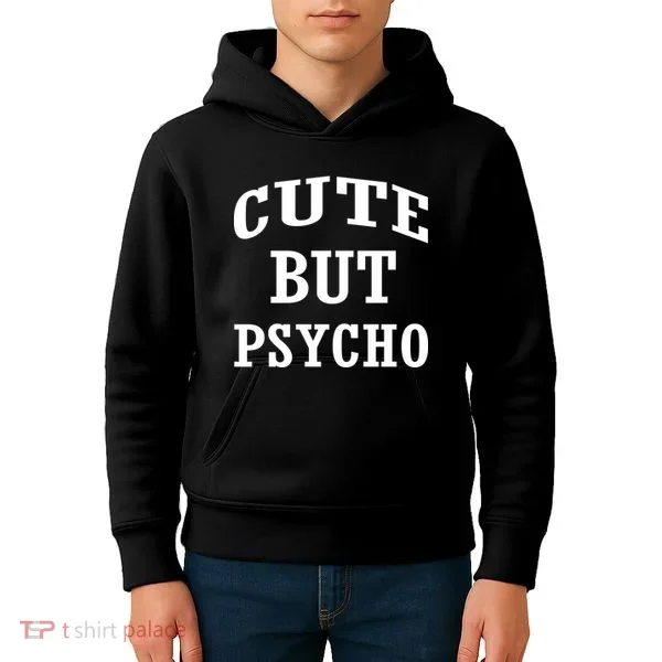 Cute But Psycho Funny Meme Kids Hoodie