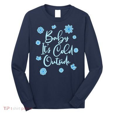 Cute Christmas Baby It's Cold Outside  Long Sleeve Shirt