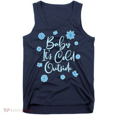 Cute Christmas Baby It's Cold Outside  Tank Top