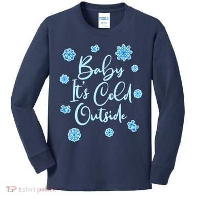 Cute Christmas Baby It's Cold Outside  Kids Long Sleeve Shirt