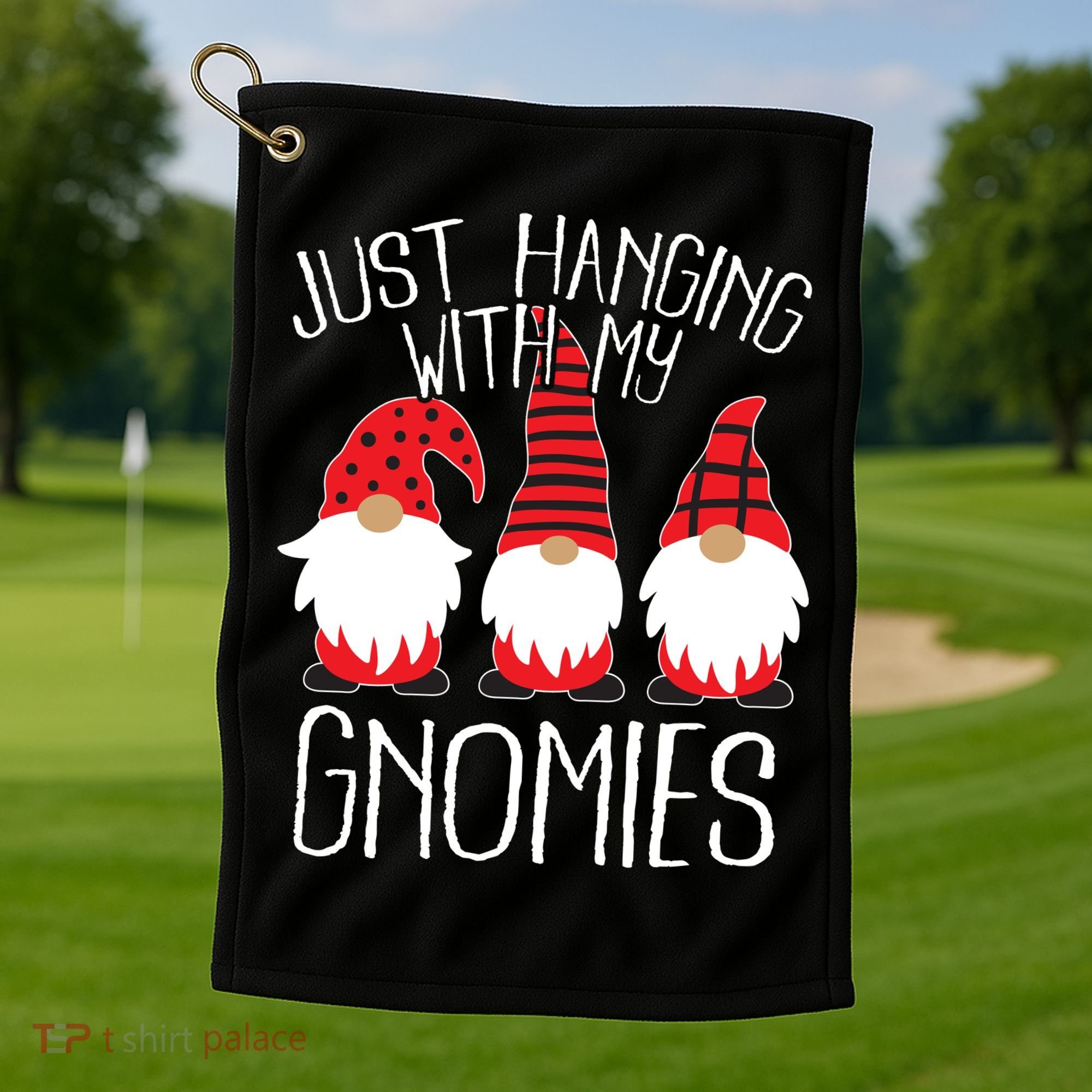 Cute Christmas Just Hanging With My Gnomies Golf Towel