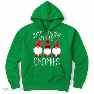 Cute Christmas Just Hanging With My Gnomies Hoodie