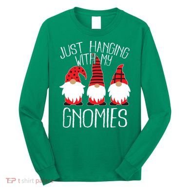 Cute Christmas Just Hanging With My Gnomies Long Sleeve Shirt