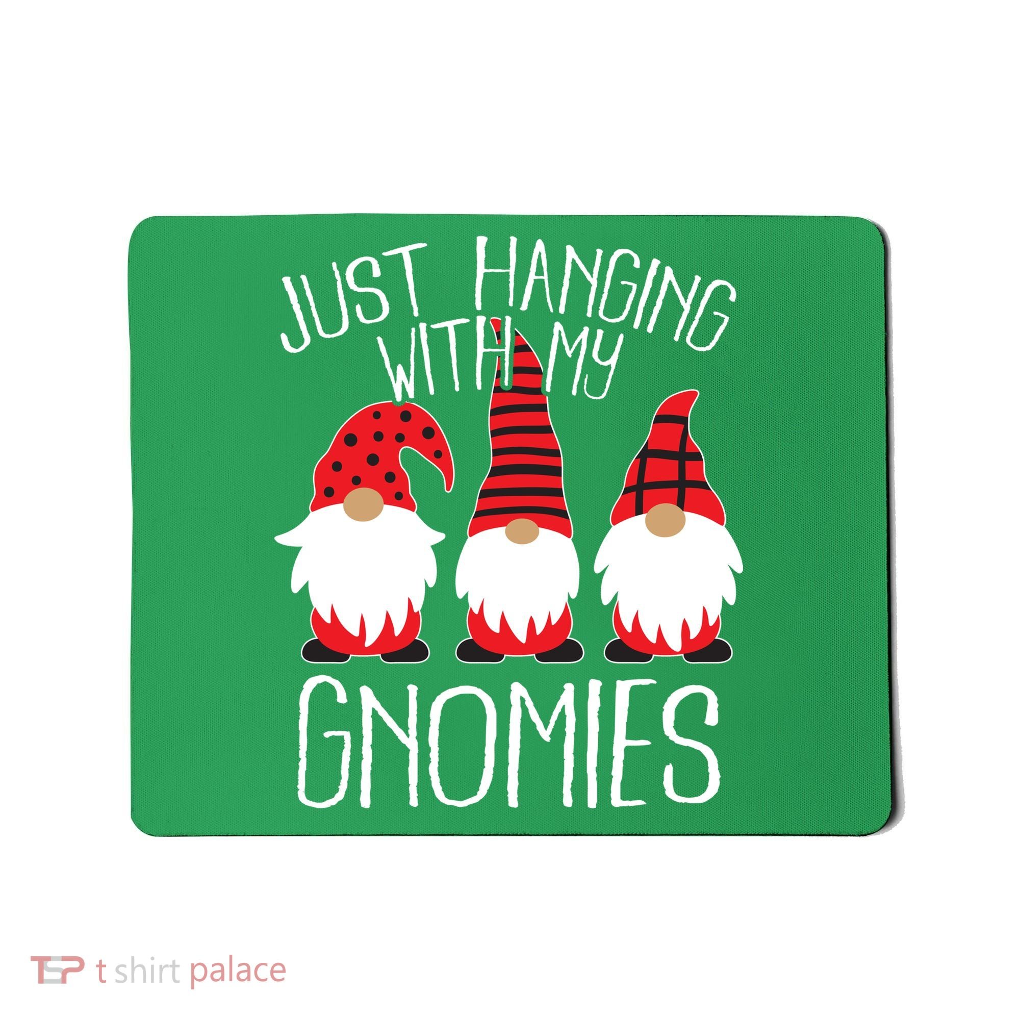 Cute Christmas Just Hanging With My Gnomies Mousepad