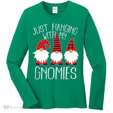 Cute Christmas Just Hanging With My Gnomies Women's Long Sleeve Shirt