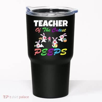 Cute Easter: Teacher Of The Cutest Peeps Tumbler