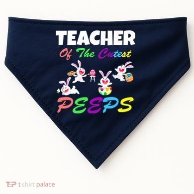 Cute Easter: Teacher Of The Cutest Peeps USA-Made Doggie Bandana