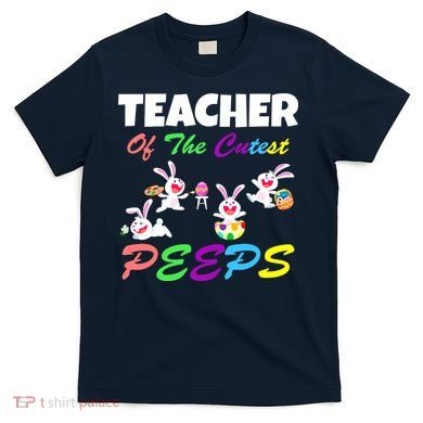 Cute Easter: Teacher Of The Cutest Peeps T-Shirt