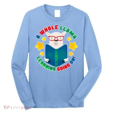 Cute Educational - A Whole Llama Learning Long Sleeve Shirt
