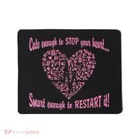 Cute Enough To Stop The Heart Mousepad thumb 0