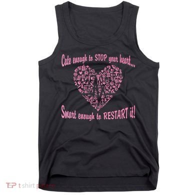 Cute Enough To Stop The Heart Tank Top