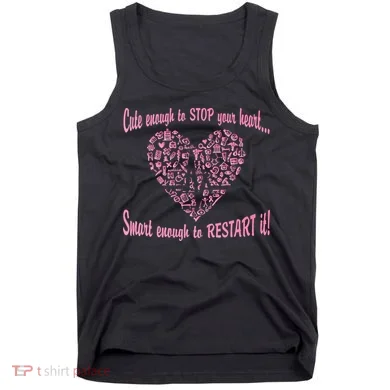Cute Enough To Stop The Heart Tank Top