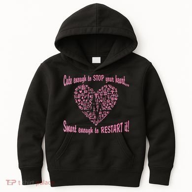 Cute Enough To Stop The Heart Kids Hoodie