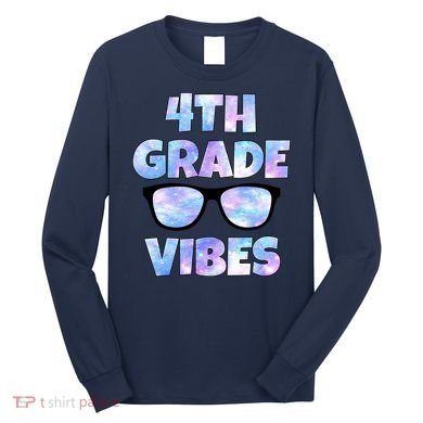 Cute Funny 4th Grade Vibes Cool Sunglasses Long Sleeve Shirt