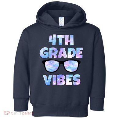 Cute Funny 4th Grade Vibes Cool Sunglasses Toddler Hoodie