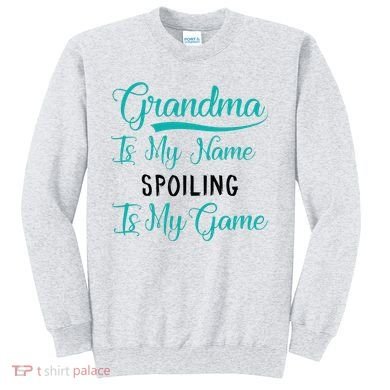 Cute Funny Grandma Is My Name Spoiling Is My Game Sweatshirt