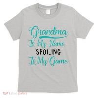 Cute Funny Grandma Is My Name Spoiling Is My Game T-Shirt thumb 0