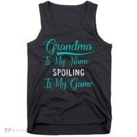 Cute Funny Grandma Is My Name Spoiling Is My Game Tank Top thumb 0