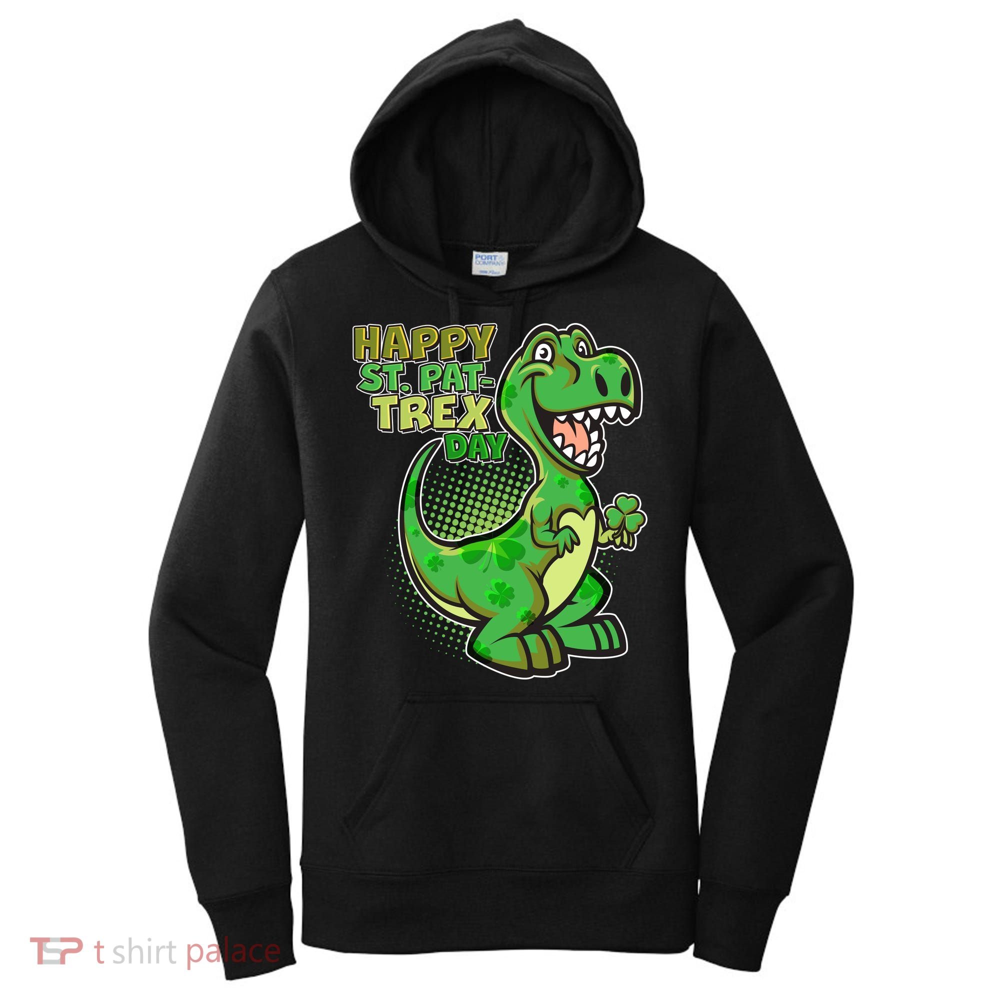 Cute Funny Happy St Pat-Trex Day Women's Hoodie