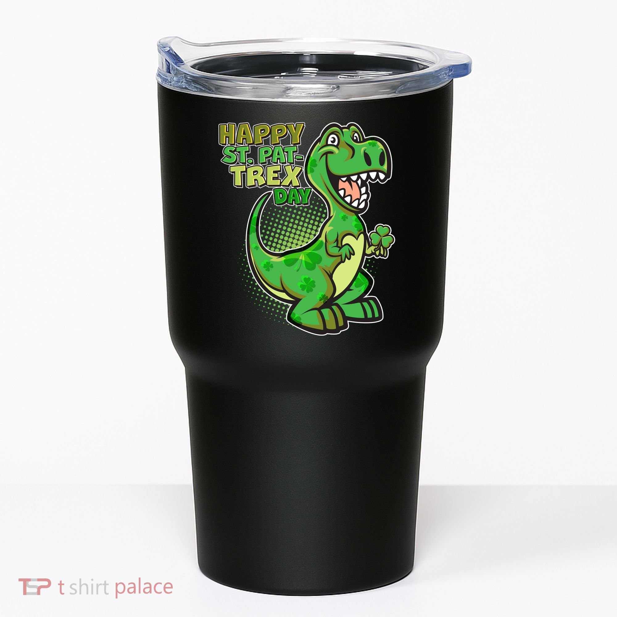 Cute Funny Happy St Pat-Trex Day Tumbler