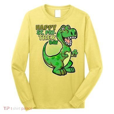 Cute Funny Happy St Pat-Trex Day Long Sleeve Shirt