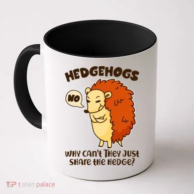 Cute Funny Hedgehogs Why Can't They Just Share the Hedge? Coffee Mug