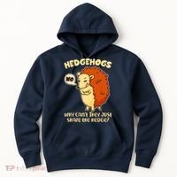 Cute Funny Hedgehogs Why Can't They Just Share the Hedge? Hoodie thumb 0