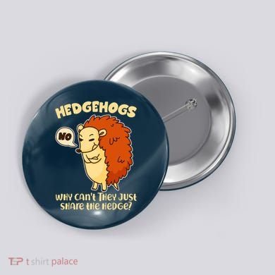 Cute Funny Hedgehogs Why Can't They Just Share the Hedge? Button