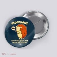 Cute Funny Hedgehogs Why Can't They Just Share the Hedge? Button thumb 0