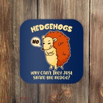 Cute Funny Hedgehogs Why Can't They Just Share the Hedge? Coaster